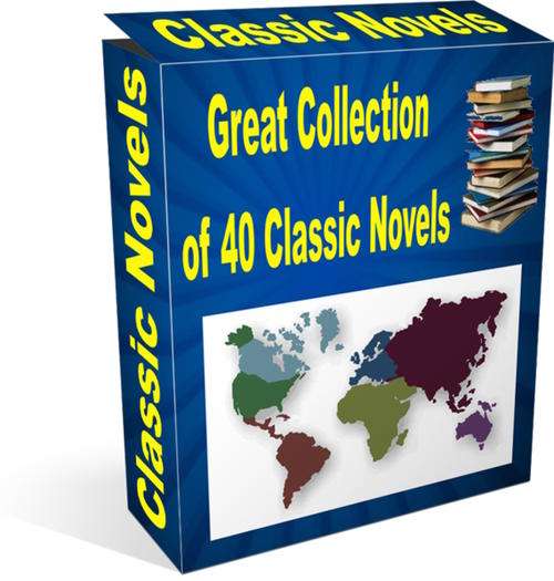 Great Collection of 40 Classic Novels - Ebooks Delivered FREE by Email