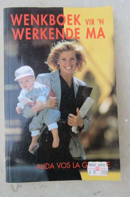 Wenkboek vir n werkende Ma deur Alida Vos la Grange. Beplanning en Kinderversorsing.