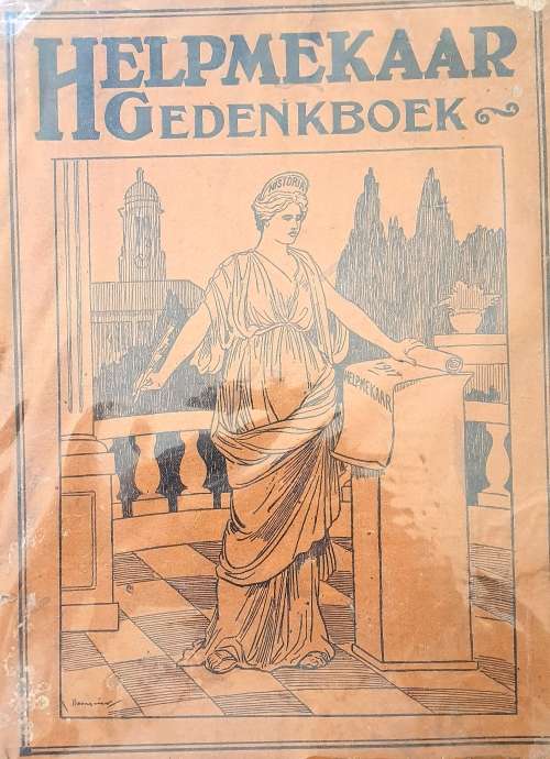 REBELLIE 1914 HELPMEKAAR GEDENKBOEK.  NA AANLEIDING VAN DIE REBELLIE 1914. HULP AAN REBELLE EN VOLK.