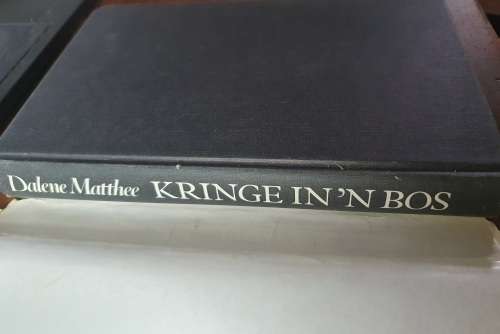 DALENE MATTHEE. SIGNED FIRST EDD. KRINGE IN N BOS. 1984. HARD COVER.