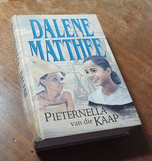 DALENE MATTHEE. SIGNED FIRST EDD. PIETERNELLA VAN DIE KAAP. 2000. HARD COVER.