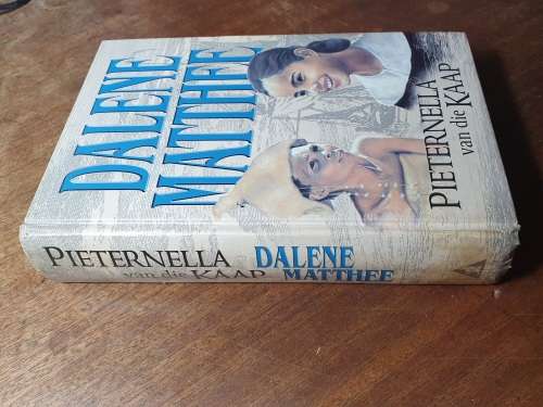 DALENE MATTHEE. SIGNED FIRST EDD. PIETERNELLA VAN DIE KAAP. 2000. HARD COVER.