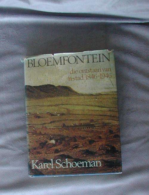 BLOEMFONTEIN DIE ONTSTAAN VAN N STAD. EERSTE UITGAWE.