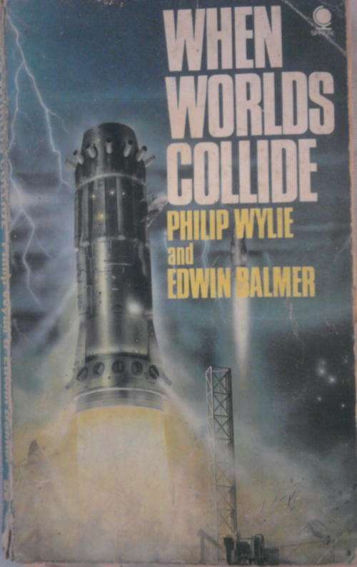 WHEN WORLDS COLLIDE BY  PHILIP WYLIE & EDWIN BALMER SOFTCOVER