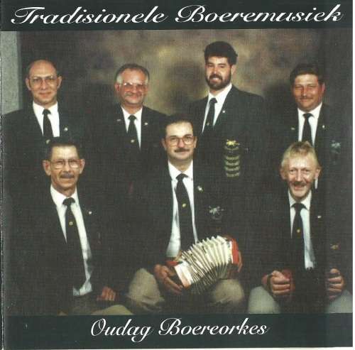 TRADISIONELE BOEREMUSIEK - OUDAG BOEREORKES