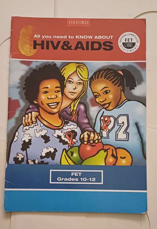OXFORD ALL YOU NEED TO KNOW ABOUT HIV&AIDS FET GRADES 10-12