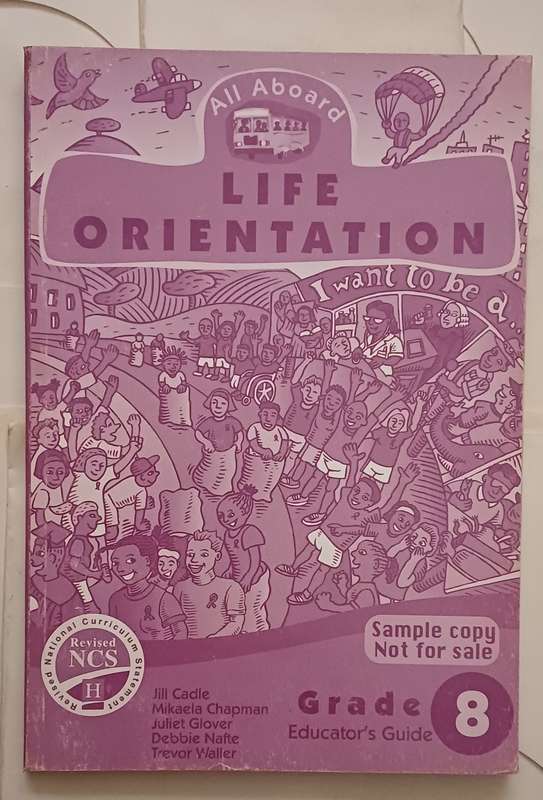 NCS ALL ABOARD LIFE ORIENTATION EDUCATOR'S GUIDE GRADE 8