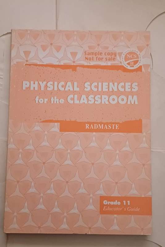 NCS PHYSICAL SCIENCES FOR THE CLASSROOM RADMASTE EDUCATOR'S GUIDE GRADE 11