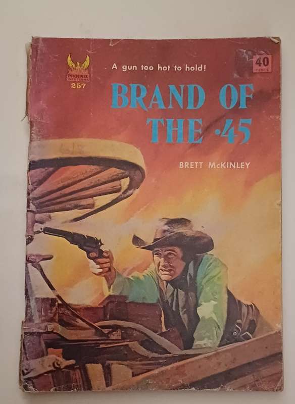 PHOENIX WESTERNS 257 -  BRAND OF THE 45