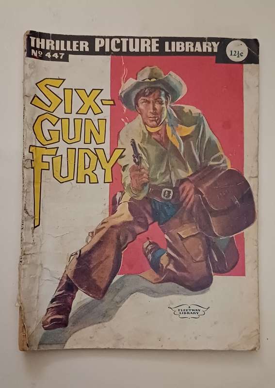 A FLEETWAY LIBRARY NO 447 - SIX GUN FURY