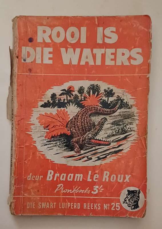 DIE SWART LUIPERD REEKS NO 25 - ROOI IS DIE WATERS