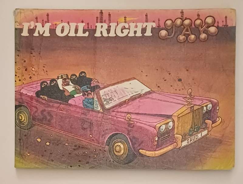 JAK - I'M OIL RIGHT