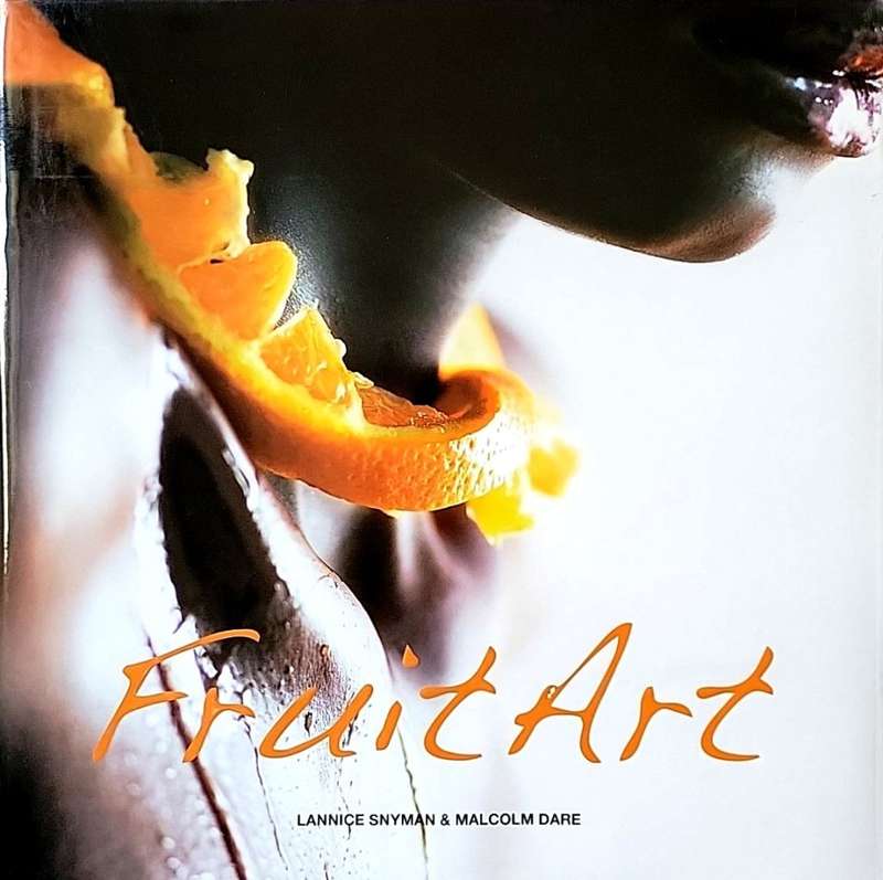 Fruit Art by Lannice Snyman & Malcolm Dare