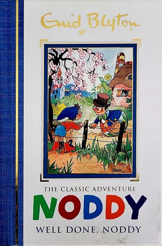 Noddy: Well Done Noddy by Enid Blyton