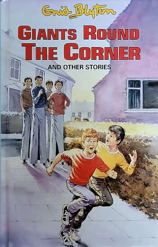 Giants Round the Corner and Other Stories by Enid Blyton
