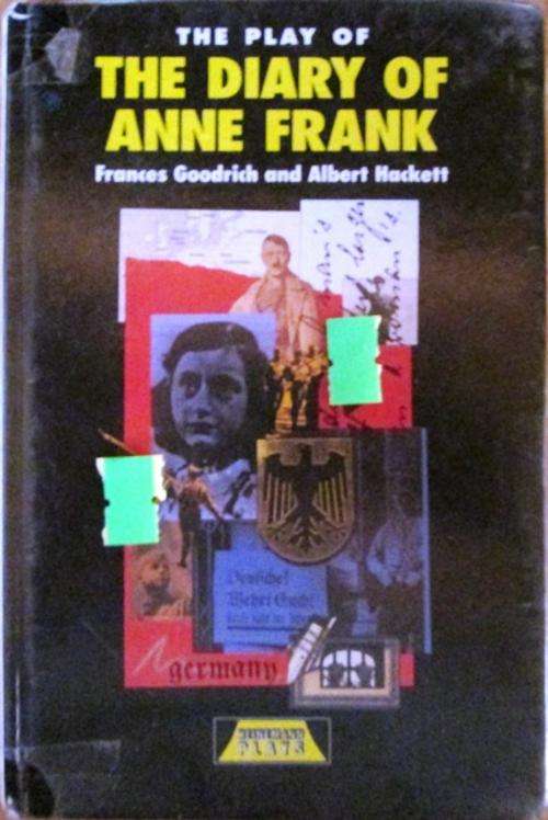 The Play of The Diary of Anne Frank by Francis Goodrich and Albert Hackett - R30 POSTAGE IN S.A.