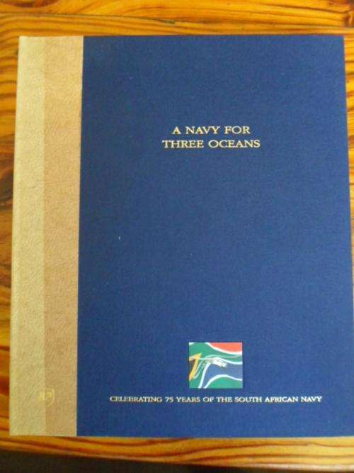 A NAVY FOR THREE OCEANS. 75 Years South African Navy
