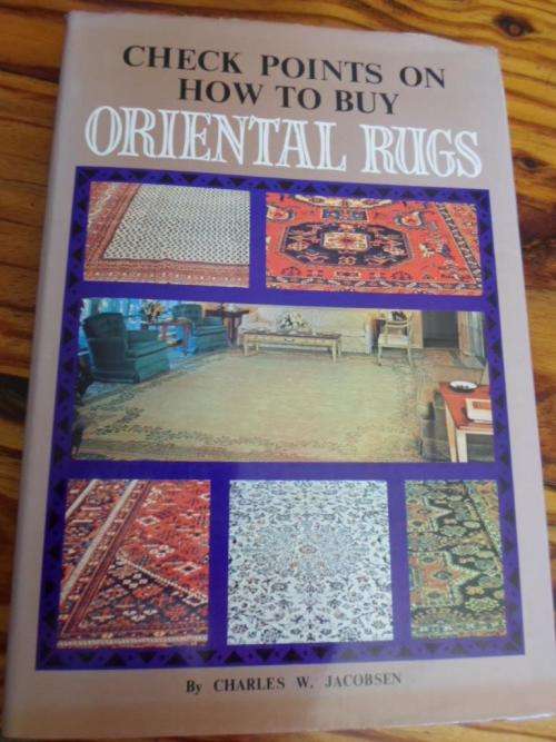 Check Points on How to Buy ORIENTAL RUGS - Charles W Jacobsen