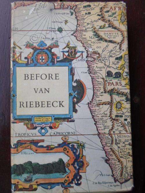 BEFORE VAN RIEBEECK - Callers at South Africa 1488-1652