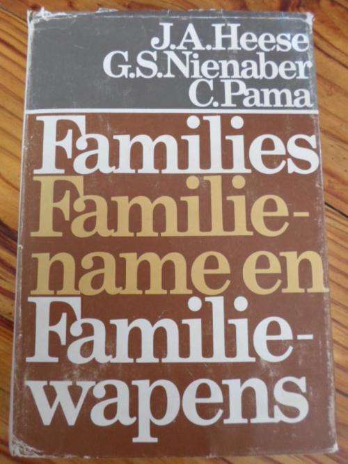 FAMILIES, FAMILIENAME EN FAMILIEWAPENS. JA Heese, GS Nienaber, C Pama