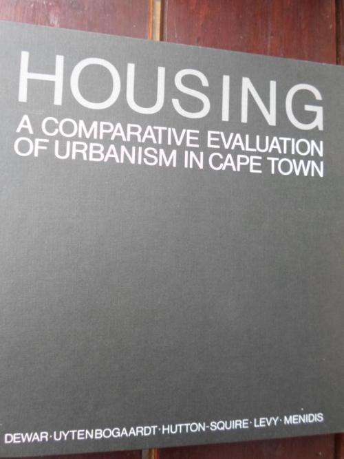 HOUSING - A Comparative Evaluation of Urbanism in Cape Town