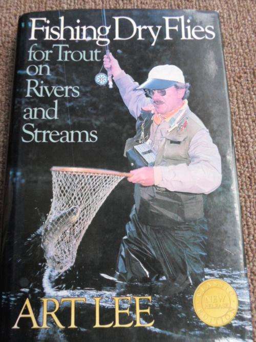 FISHING DRY FLIES for Trout on Rivers and Streams. Art Lee