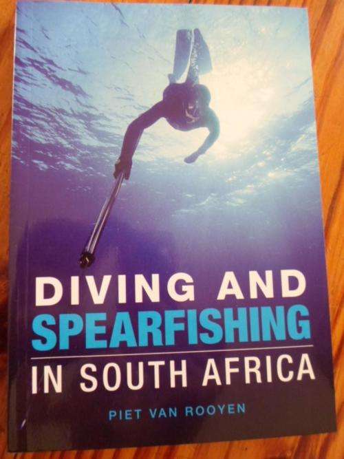 DIVING AND SPEARFISHING IN SOUTH AFRICA. Piet van Rooyen