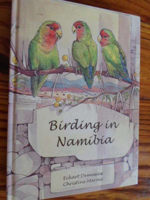 BIRDING IN NAMIBIA. An Illustrated Guide to Selected Sites