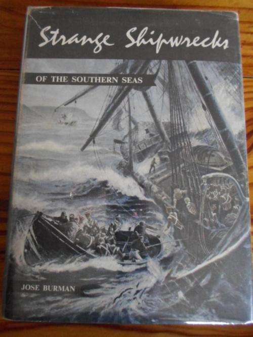 STRANGE SHIPWRECKS OF THE SOUTHERN SEAS. Jose Burman
