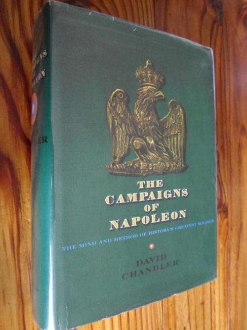 THE CAMPAIGNS OF NAPOLEON. David Chandler