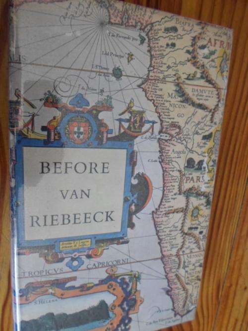 BEFORE VAN RIEBEECK. Callers at South Africa from 1488-1652