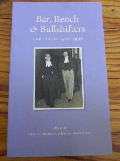 BAR, BENCH & BULLSHIFTERS - CAPE TALES 1950-1990