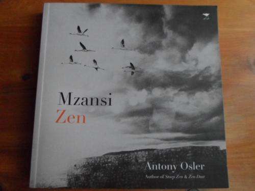 MZANSI ZEN. Antony Osler