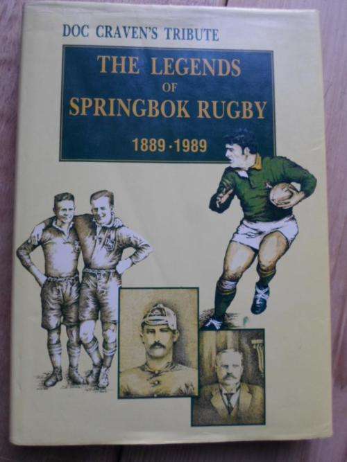 THE LEGENDS OF SPRINGBOK RUGBY 1889-1989 - Doc Craven's Tribute