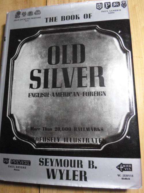 BOOK OF OLD SILVER English, American, Foreign - All Available Hallmarks incl Sheffield Plate Marks