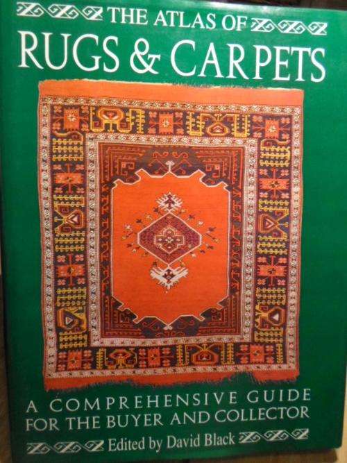 The Atlas of RUGS & CARPETS. David Black