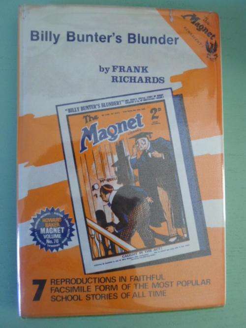 Billy Bunter's Blunder. By Frank Richards. Facsimile reprints 7 editions of The Magnet 1924-1931