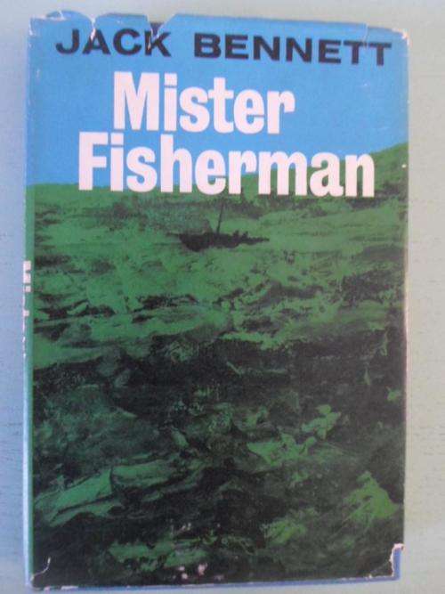 MISTER FISHERMAN. Jack Bennett