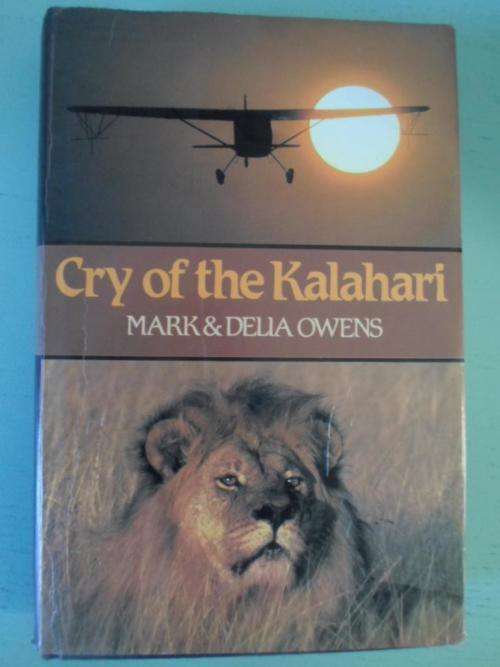CRY OF THE KALAHARI. Mark & Delia Owens