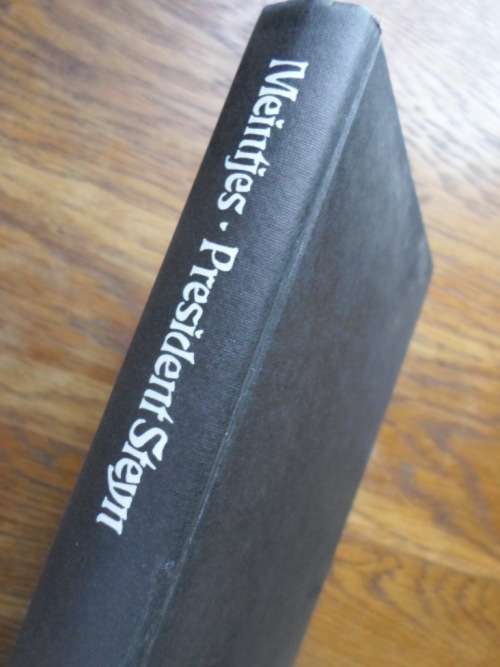 Johannes Meintjes - PRESIDENT STEYN. A Biography.