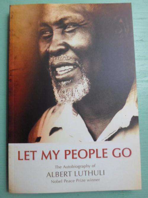 ALBERT LUTHULI Autobiography. LET MY PEOPLE GO