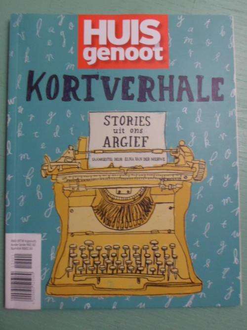 HUISGENOOT KORTVERHALE. Stories uit ons Argief