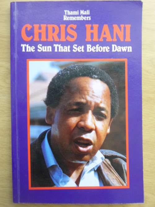 CHRIS HANI. The Sun That Set Before Dawn. Thami Mali