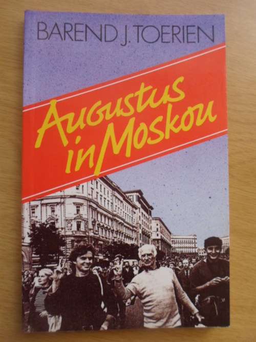 Barend J Toerien. Augustus in Moskou
