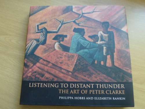 The Art of Peter Clarke. LISTENING TO DISTANT THUNDER. Hobbs & Rankin