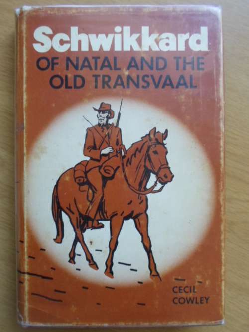 Schwikkard of Natal and the Old Transvaal