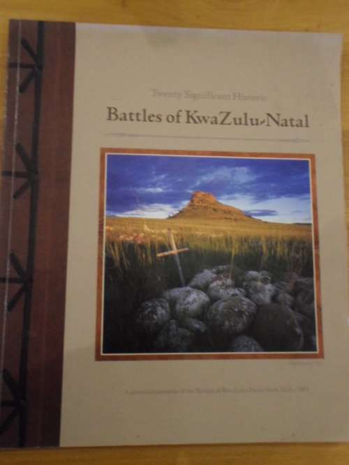 Twenty Significant Historic BATTLES OF KWAZULU-NATAL