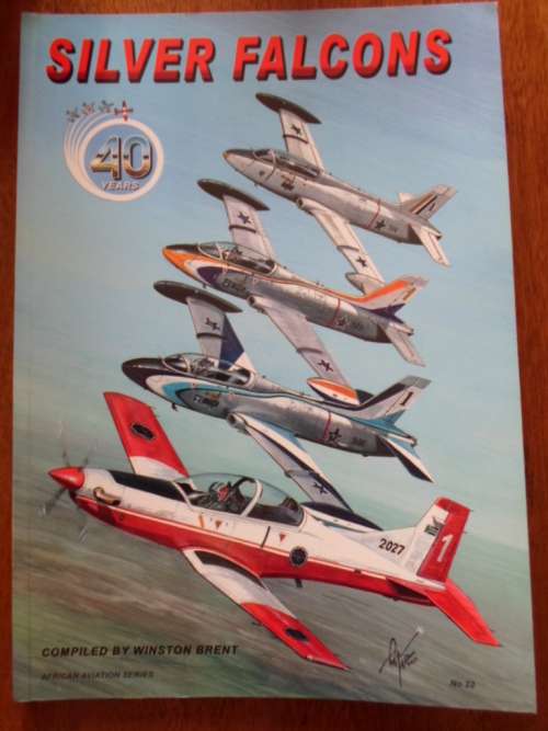 Signed copy. SILVER FALCONS 40 Years. Winston Brent