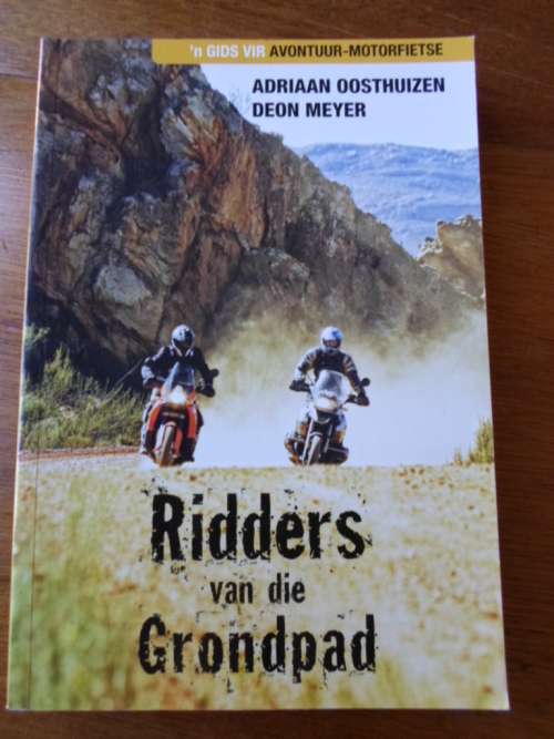 RIDDERS VAN DIE GRONDPAD. Adriaan Oosthuizen en Deon Meyer