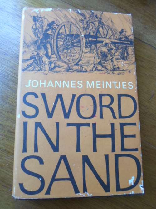 Johannes Meintjes. SWORD IN THE SAND. The Life and Death of Gideon Scheepers